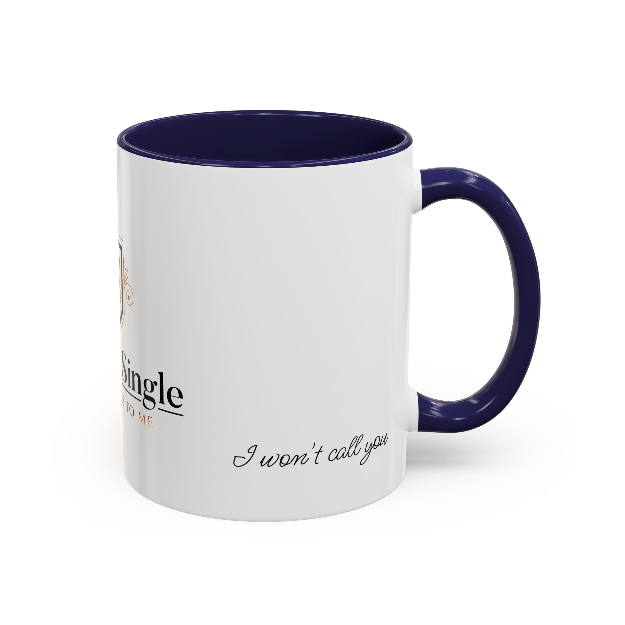 Don't Call Me -Accent Coffee Mug (11, 15oz)