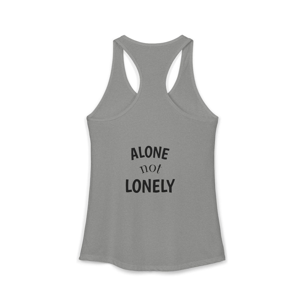 Alone not Lonely Women's Ideal Racerback Tank