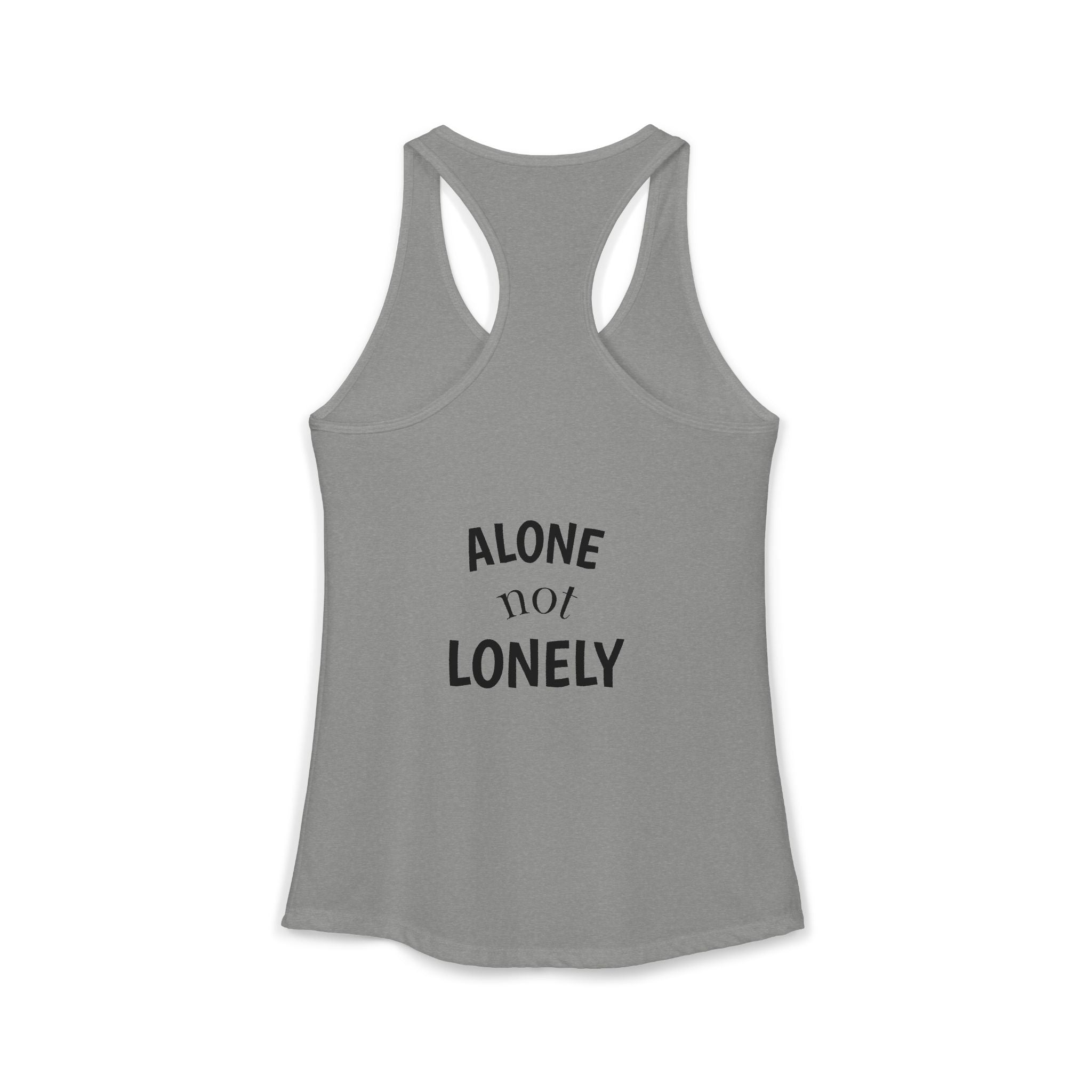 Alone not Lonely Women's Ideal Racerback Tank