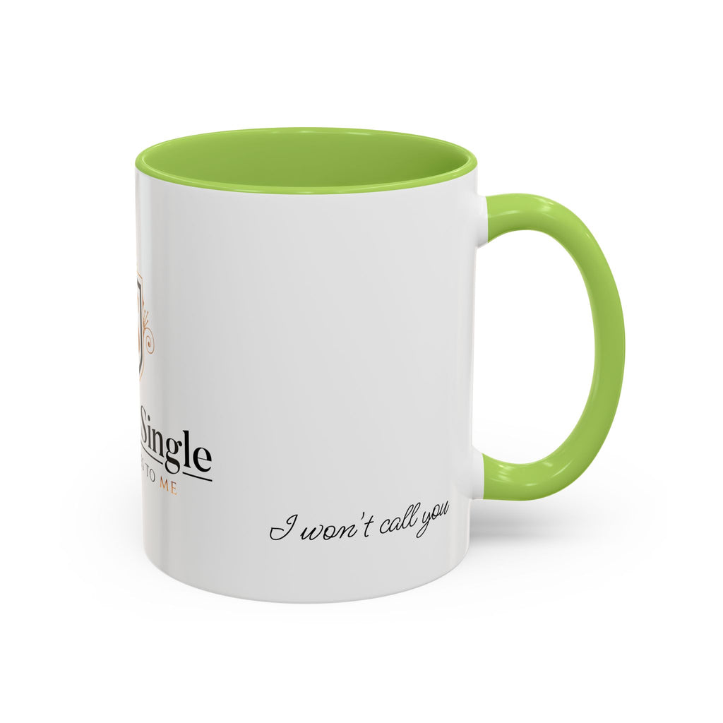 Don't Call Me -Accent Coffee Mug (11, 15oz)