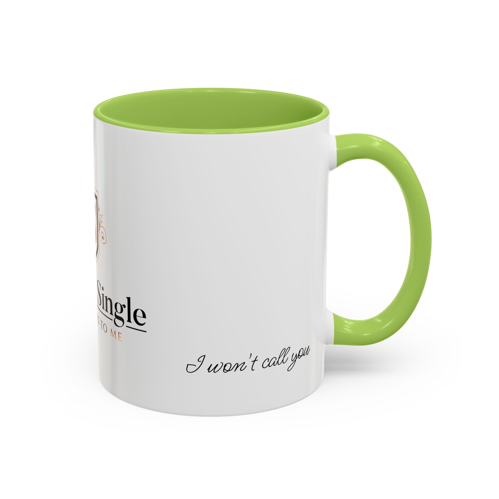 Don't Call Me -Accent Coffee Mug (11, 15oz)