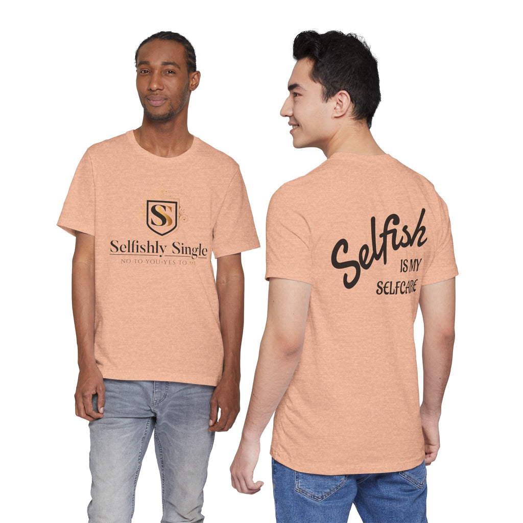 Selfish Is My Self-Care Graphic T-Shirt