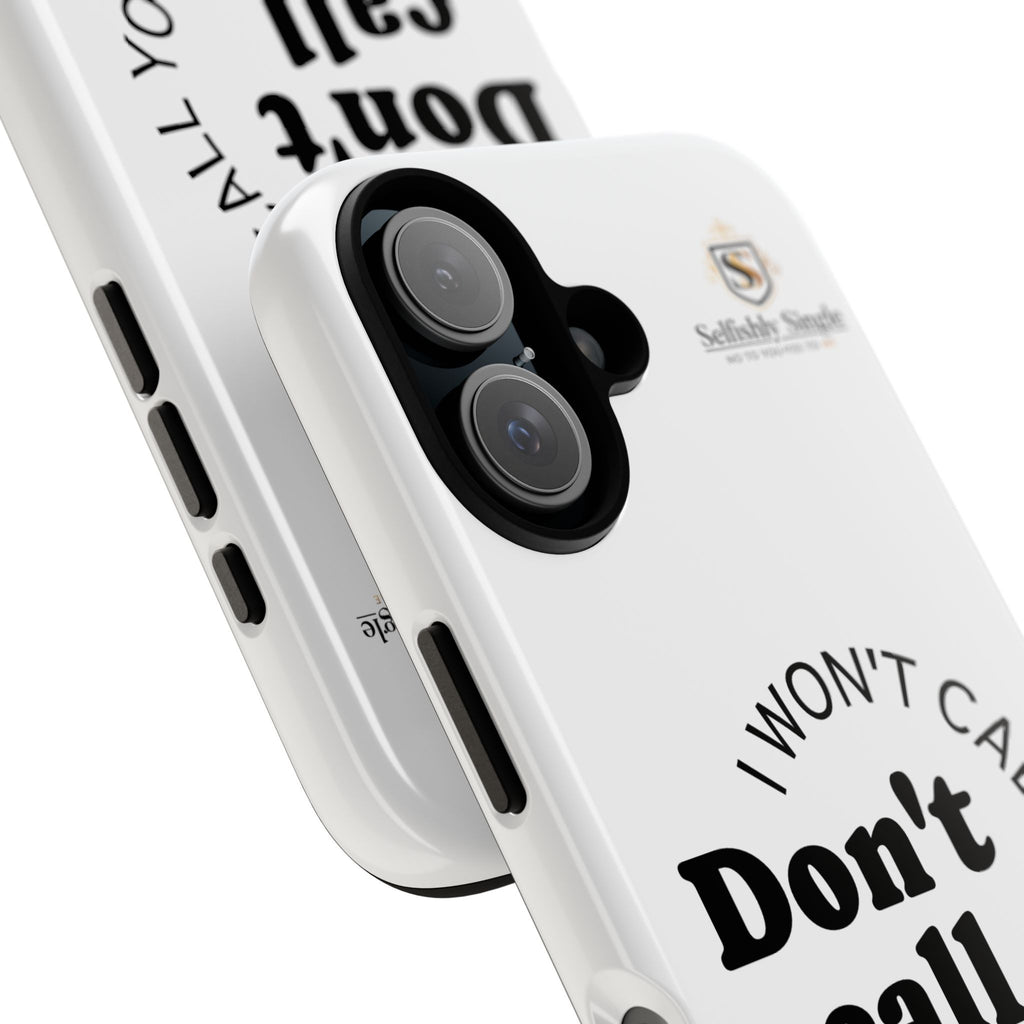Don't Call Me - Protective Phone Case