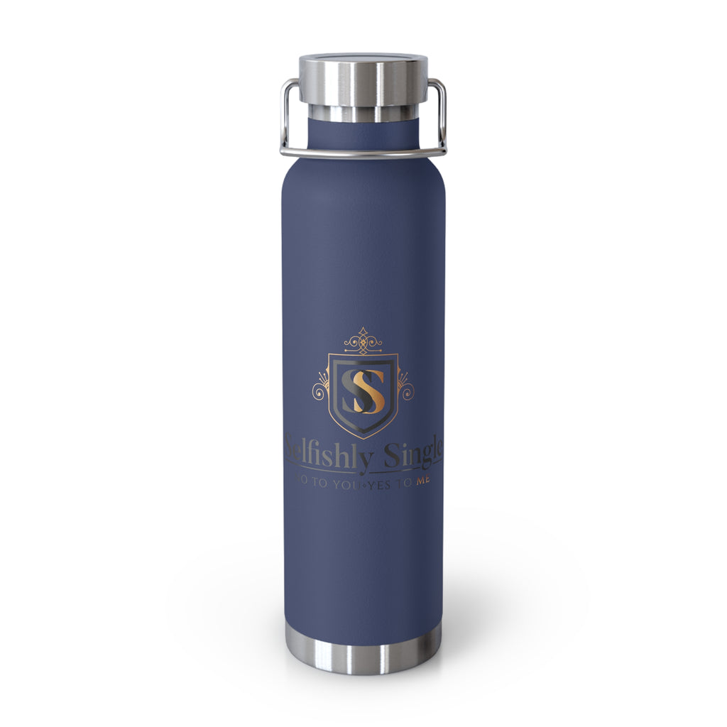 Selfishly Single -22oz Copper Vacuum Insulated Bottle