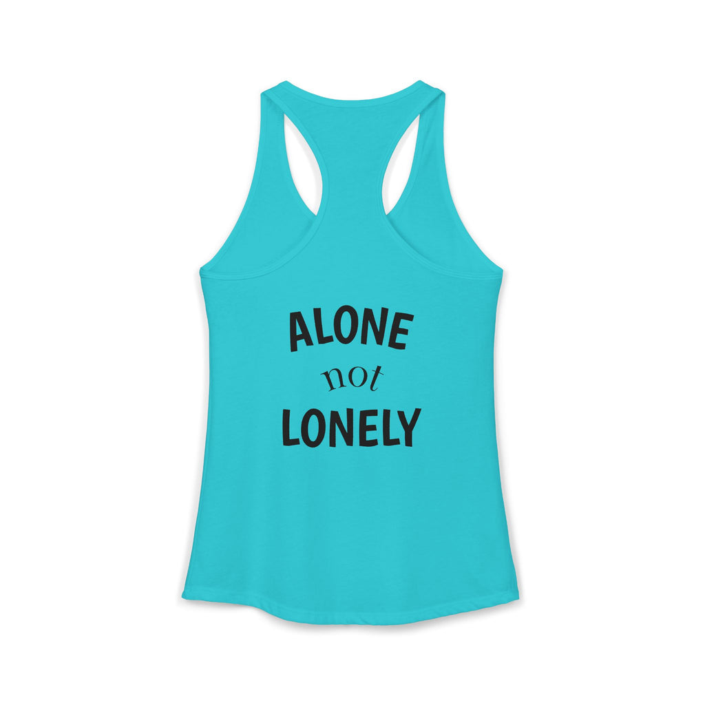 Alone not Lonely Women's Ideal Racerback Tank