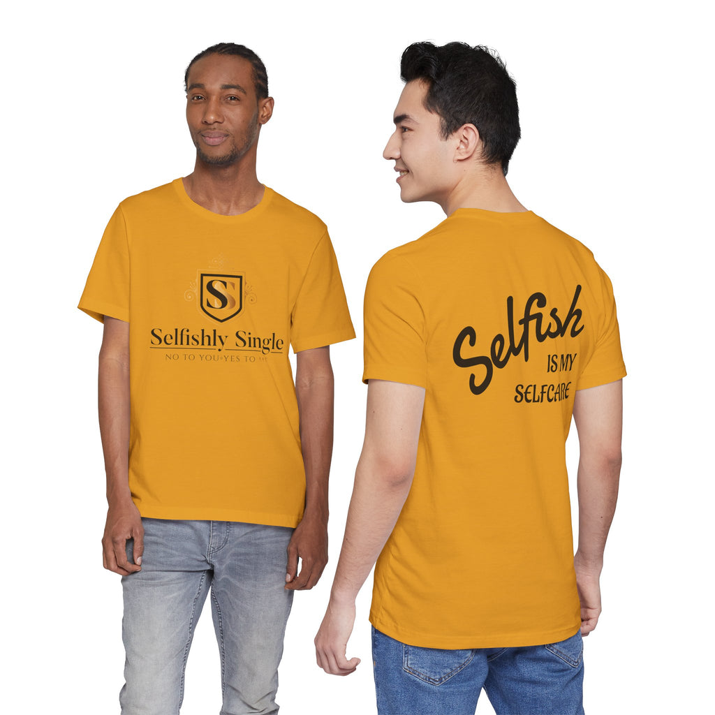 Selfish Is My Self-Care Graphic T-Shirt