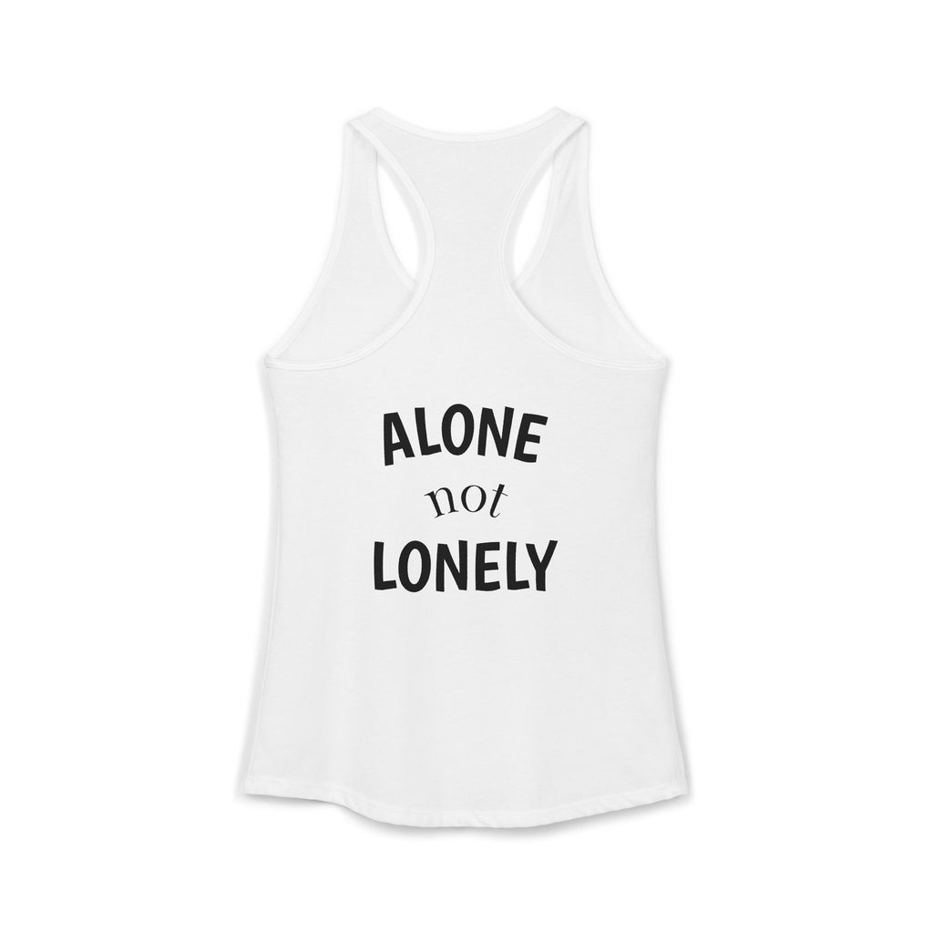 Alone not Lonely Women's Ideal Racerback Tank