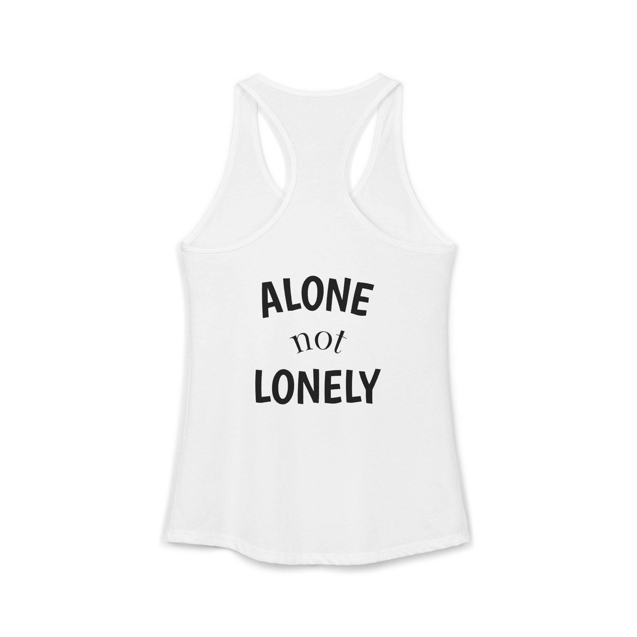 Alone not Lonely Women's Ideal Racerback Tank