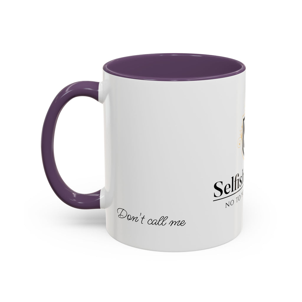 Don't Call Me -Accent Coffee Mug (11, 15oz)