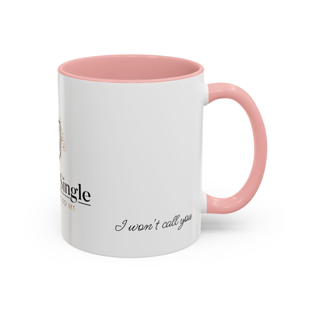 Don't Call Me -Accent Coffee Mug (11, 15oz)
