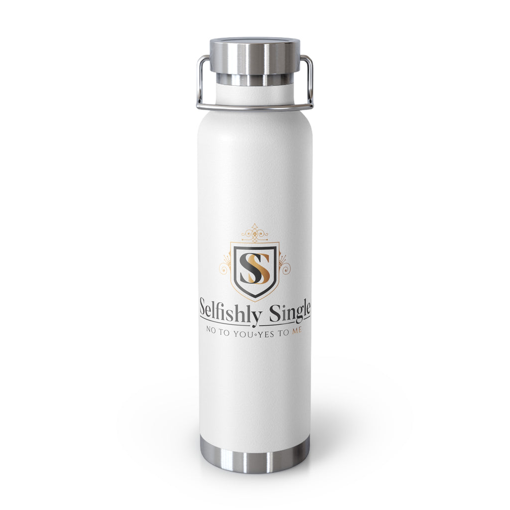 Selfishly Single -22oz Copper Vacuum Insulated Bottle