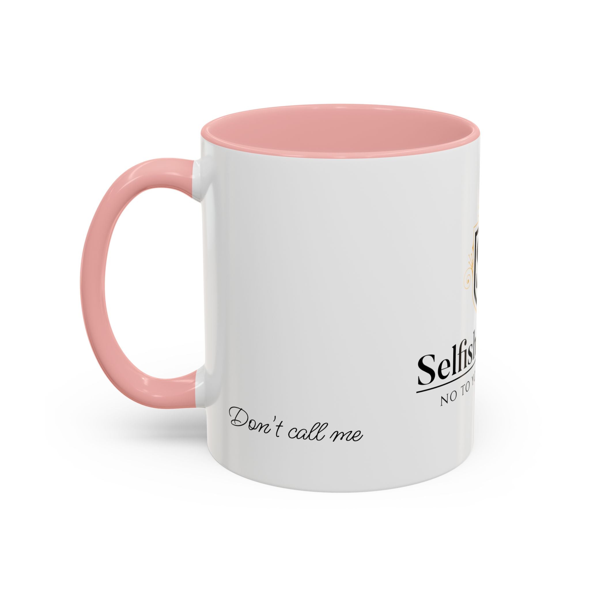 Don't Call Me -Accent Coffee Mug (11, 15oz)