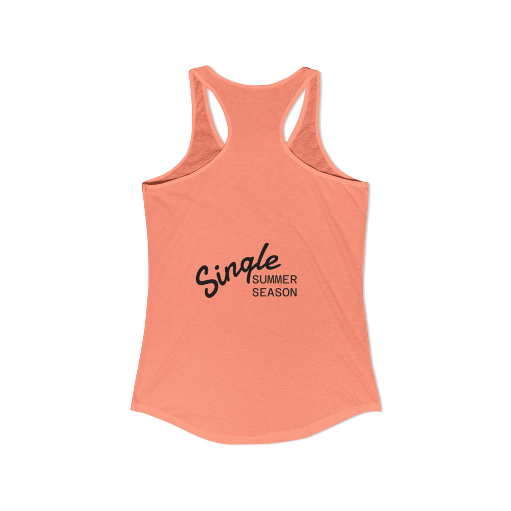 Single Summer Season -Women's Ideal Racerback Tank