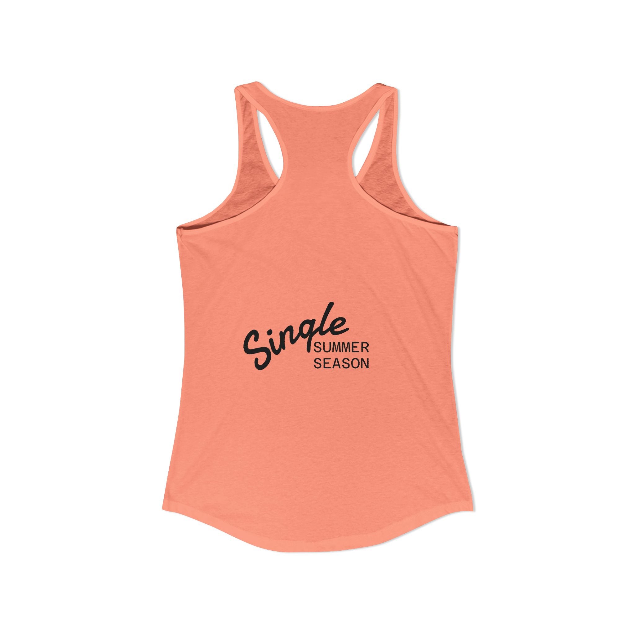 Single Summer Season -Women's Ideal Racerback Tank
