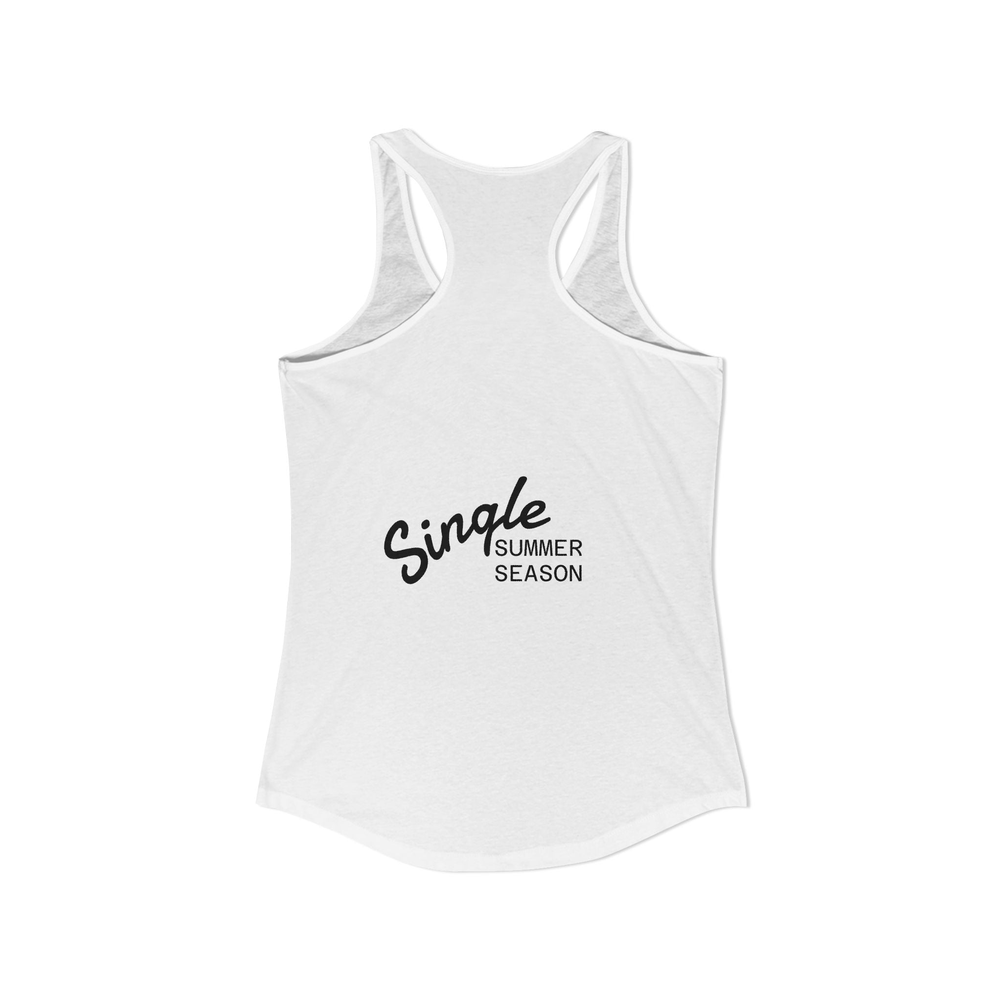 Single Summer Season -Women's Ideal Racerback Tank