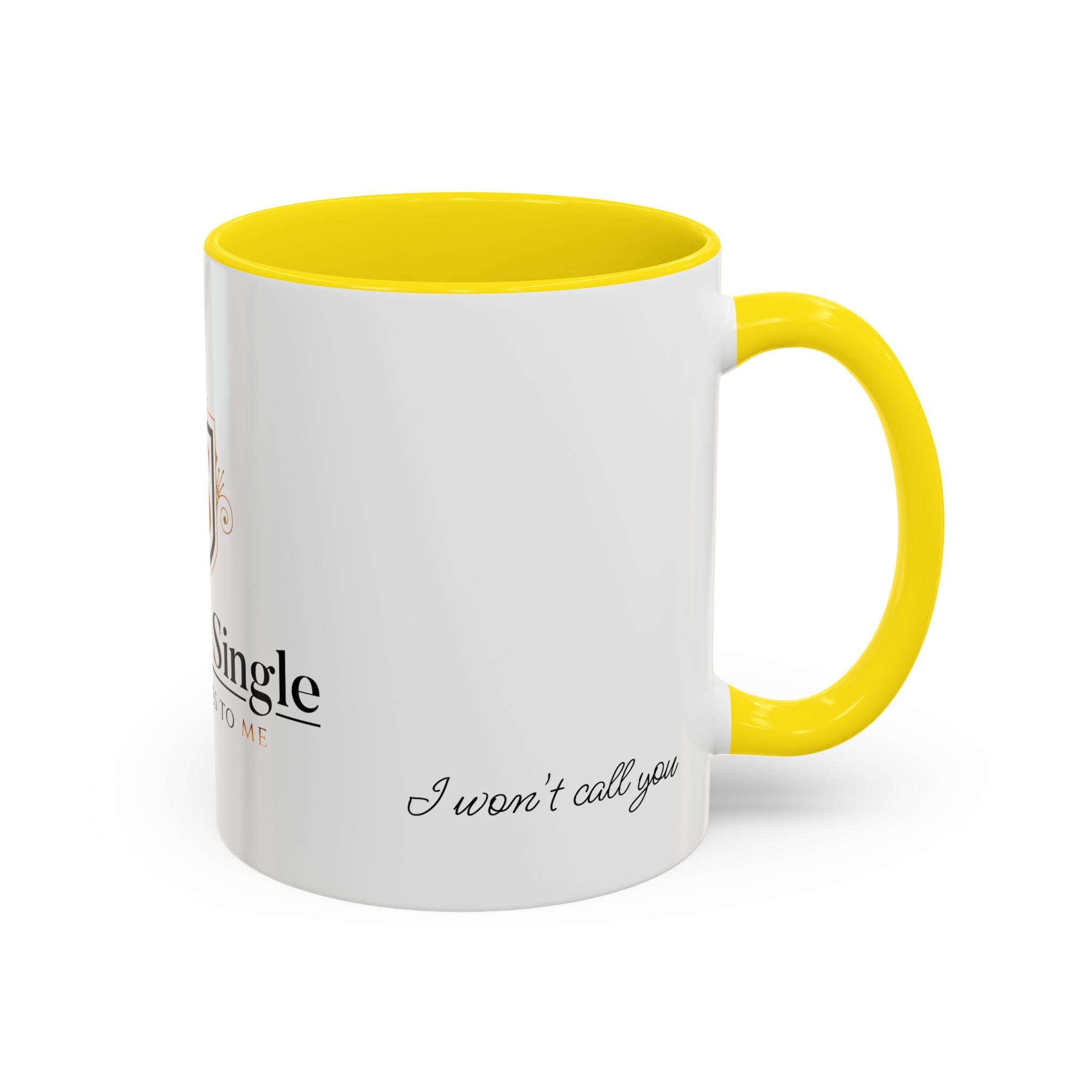 Don't Call Me -Accent Coffee Mug (11, 15oz)
