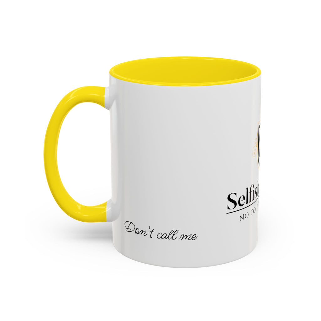 Don't Call Me -Accent Coffee Mug (11, 15oz)