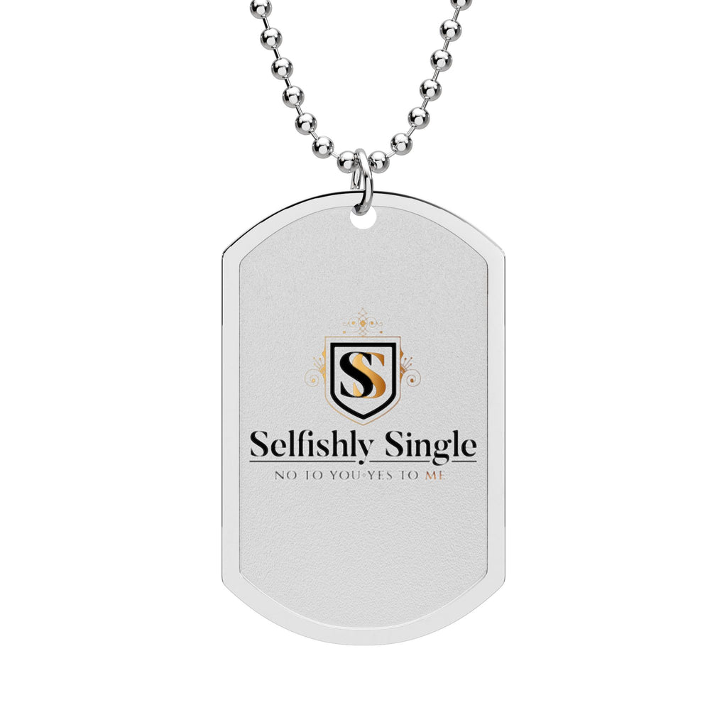 Selfishly Single Engraved Dog Tag Necklace