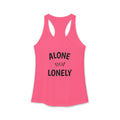 Alone not Lonely Women's Ideal Racerback Tank