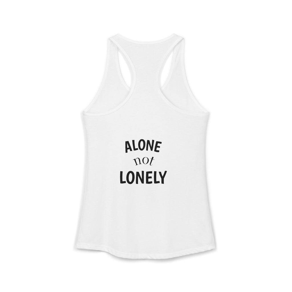 Alone not Lonely Women's Ideal Racerback Tank