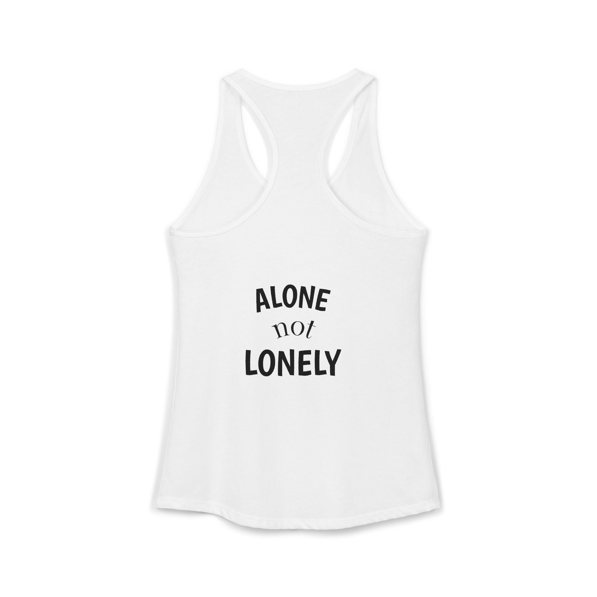 Alone not Lonely Women's Ideal Racerback Tank