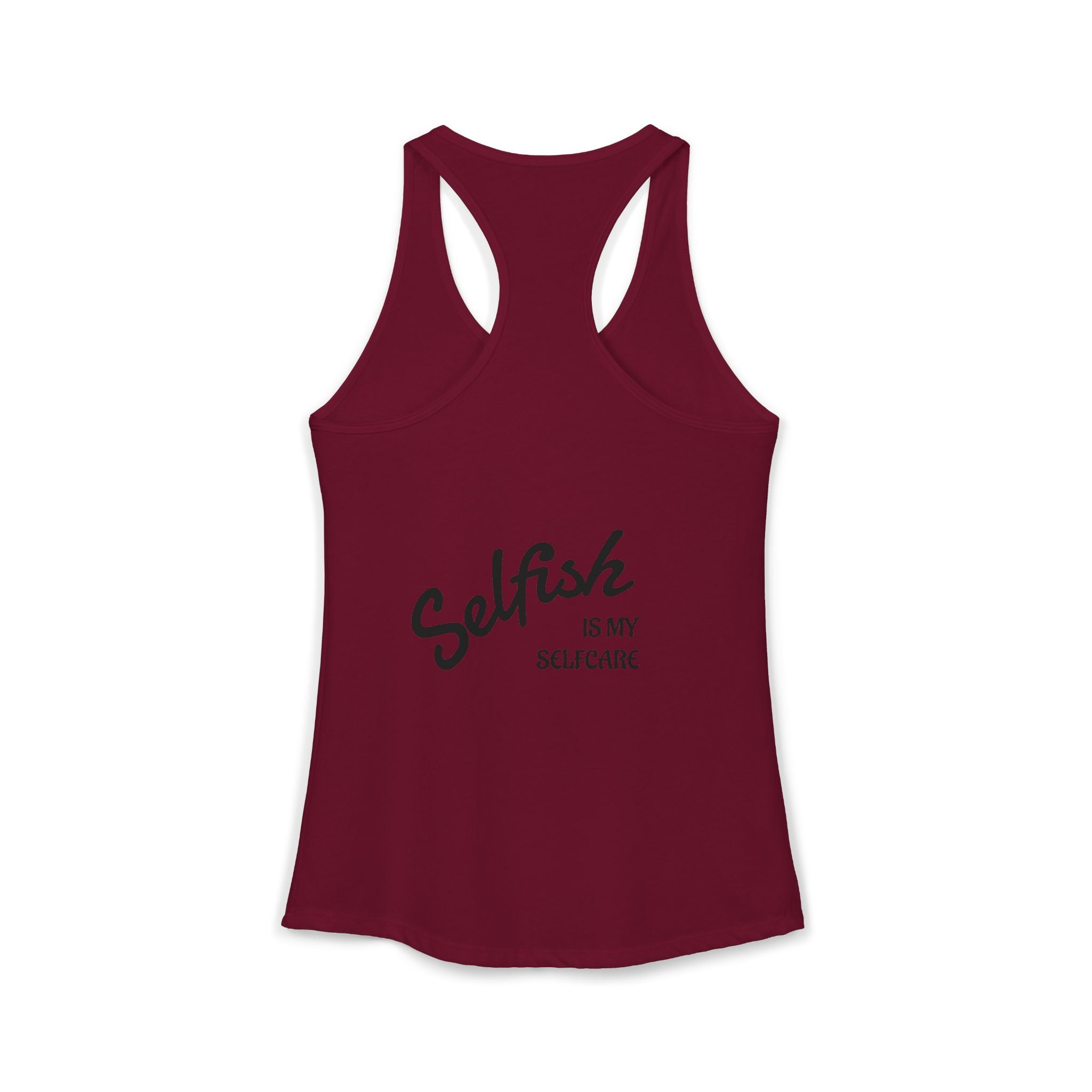 Selfish is my Selfcare -Women's Ideal Racerback Tank
