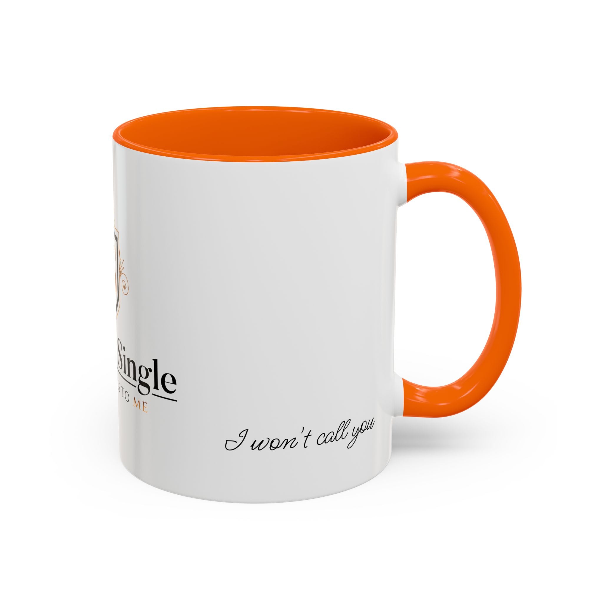 Don't Call Me -Accent Coffee Mug (11, 15oz)