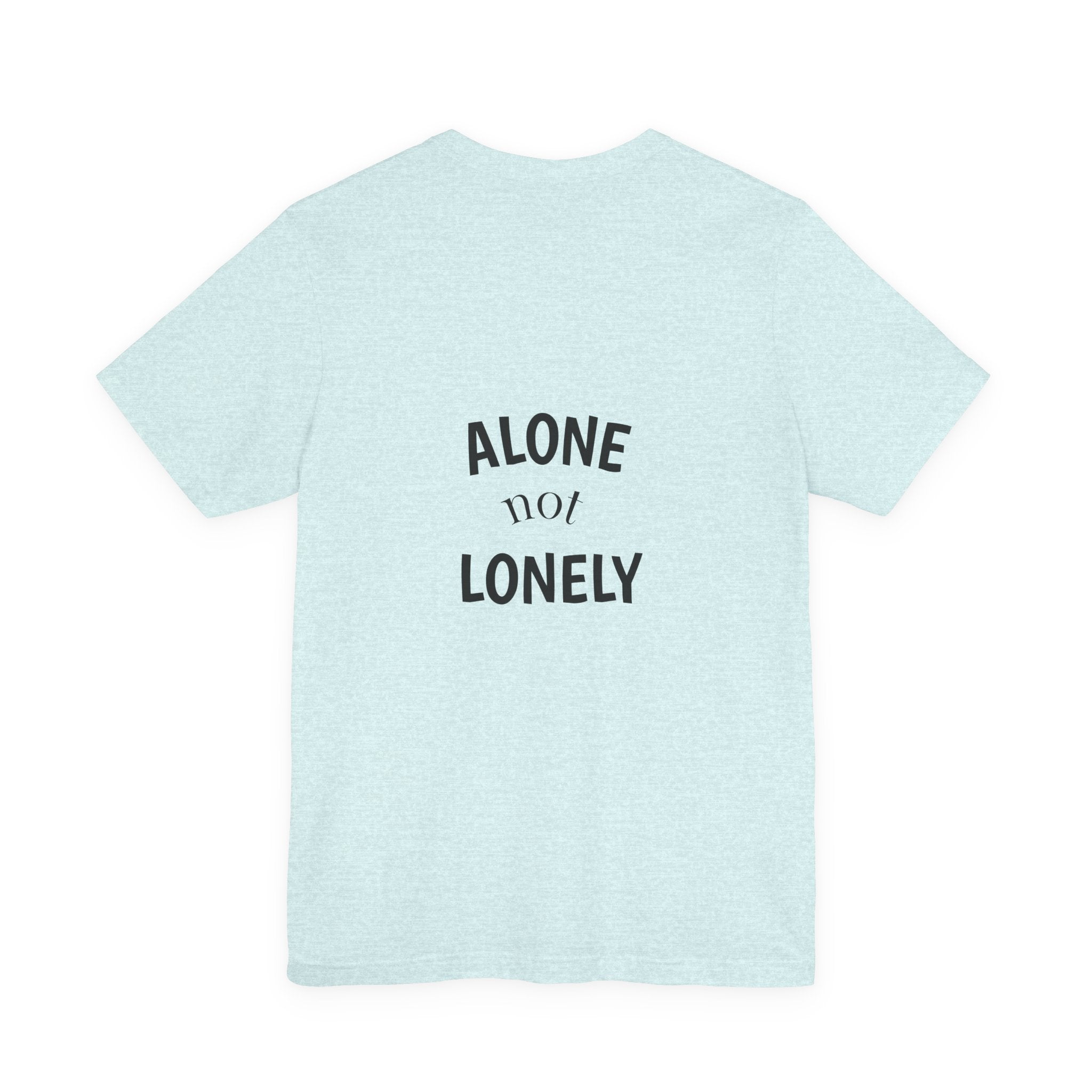 Alone Not Lonely Graphic Shirt