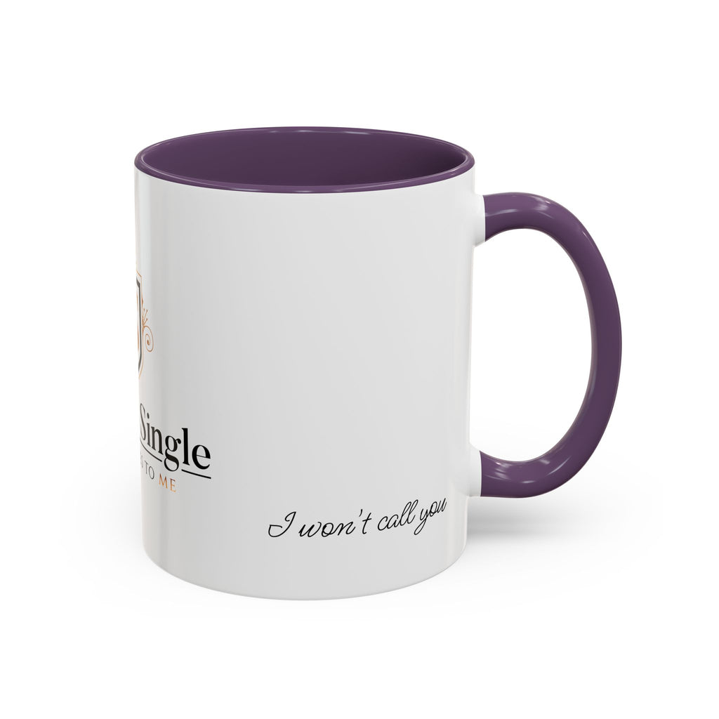 Don't Call Me -Accent Coffee Mug (11, 15oz)