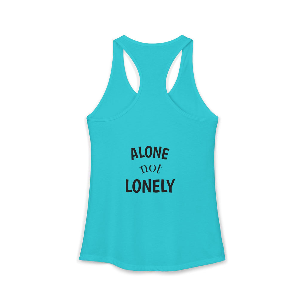Alone not Lonely Women's Ideal Racerback Tank