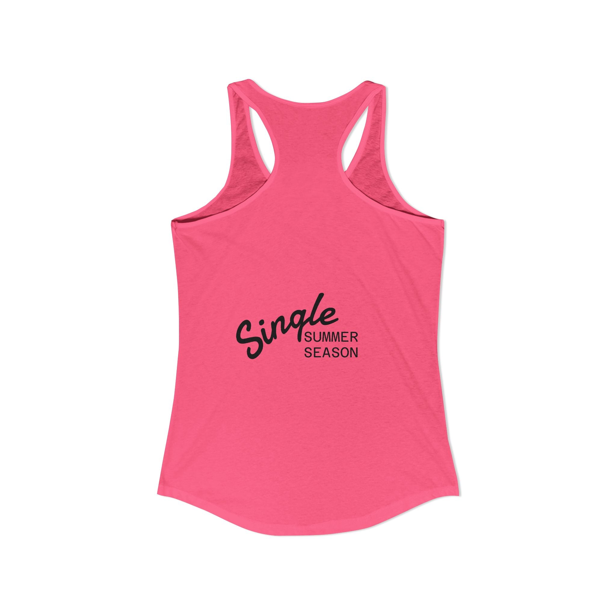 Single Summer Season -Women's Ideal Racerback Tank