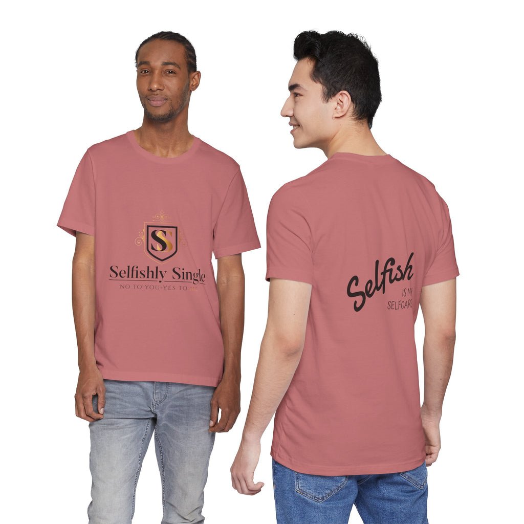Selfish Is My Self-Care Graphic T-Shirt