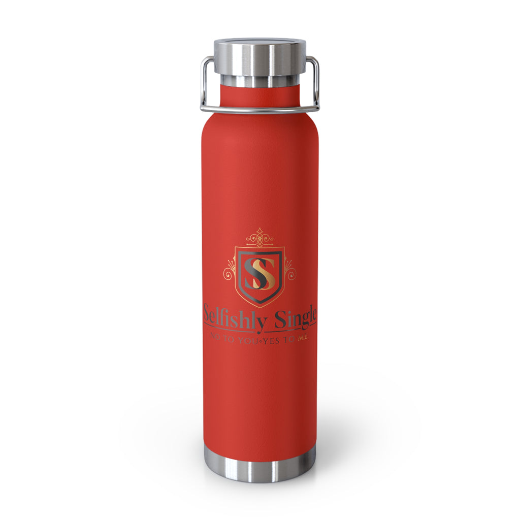 Selfishly Single -22oz Copper Vacuum Insulated Bottle