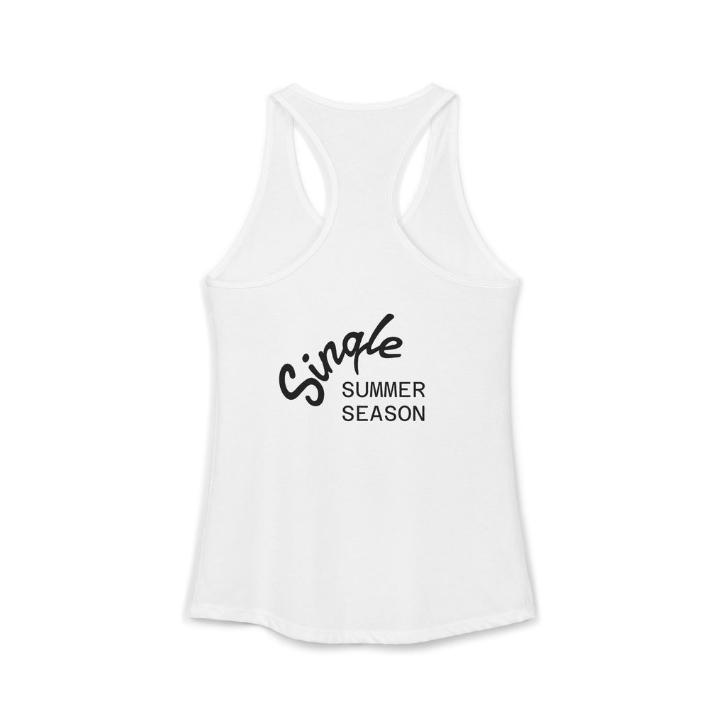 Single Summer Season -Women's Ideal Racerback Tank